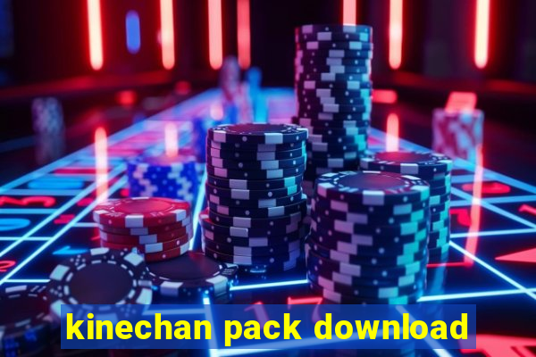 kinechan pack download